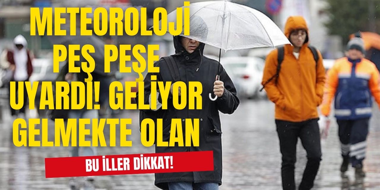 Meteoroloji 'Felaket geliyor' diyerek uyardı! Ankara ve daha pek çok il o gün kıyameti yaşayacak