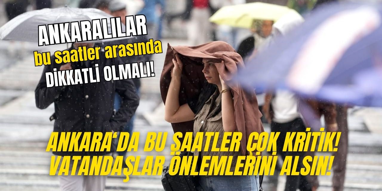 Ankaralılar bugün bu saatler arasında dikkatli olun! Valilik Ankaralıları uyardı mahsur kalabilirsiniz