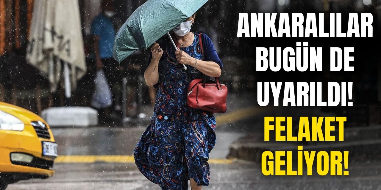 Ankaralıların bugün bütün planları iptal! Uyarılar peş peşe geldi sakın buna dışarda yakalanmayın