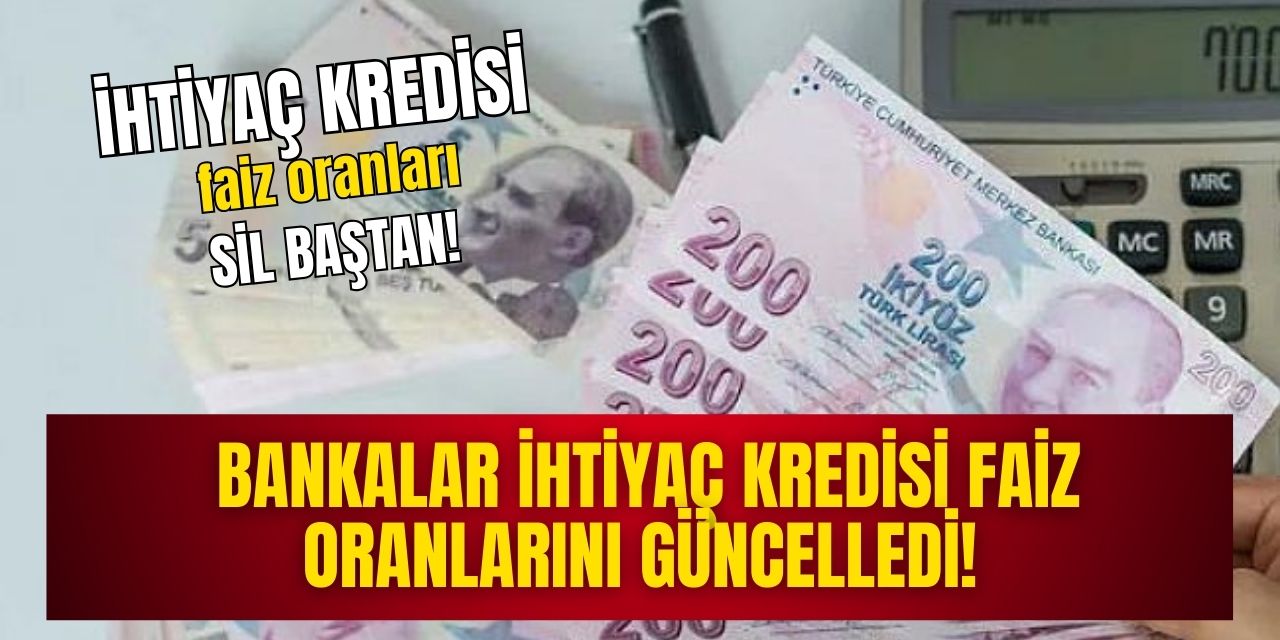 Nakit ihtiyacı olanlar buraya! Bankalar gemileri yaktı faiz oranları güncellendi düşük faizli ihtiyaç kredisi veren bankalar