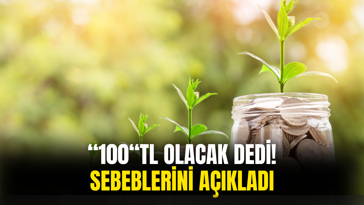 100 Lira Olacak Dedi Ve Nedenini Açıkladı!