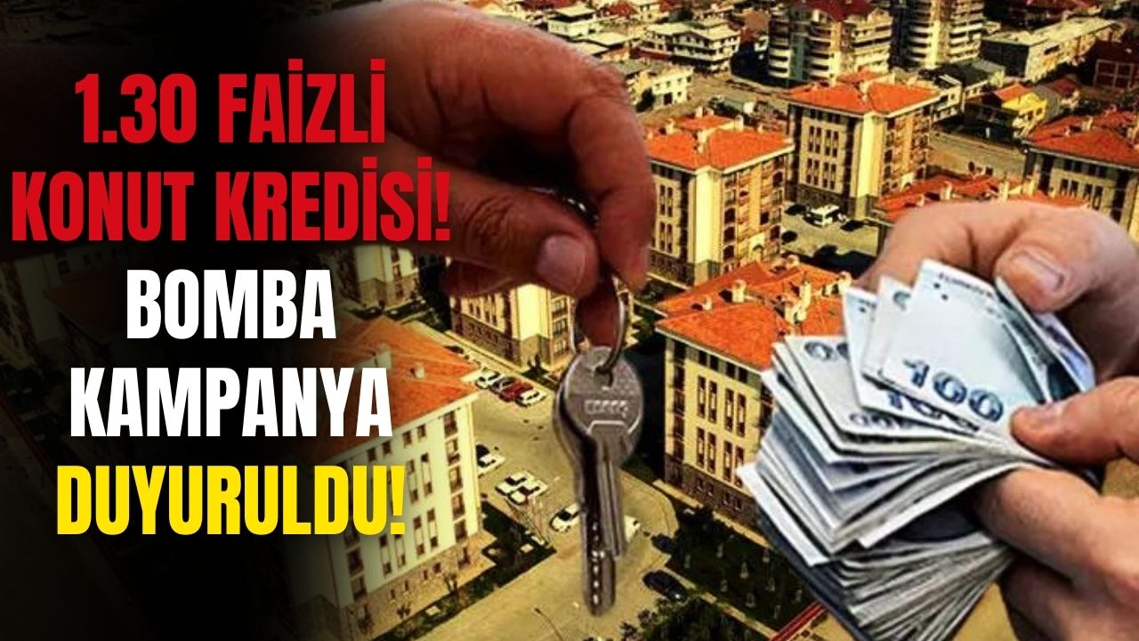 1.30 Faizli 72 Ay Vadeli Konut Kredisi Müjdesi! Artık Ev Sahibi Olabileceksiniz Başvuru Şartları Açıklandı