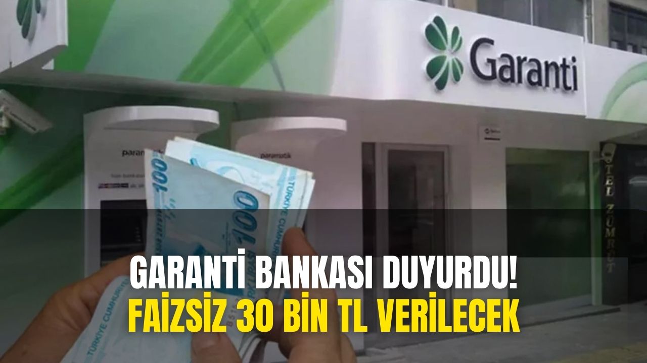 Garanti Bankası'ndan Emeklilere Bayram Harçlığı! Hemen Başvurun FAİZSİZ 30 Bin TL Alın