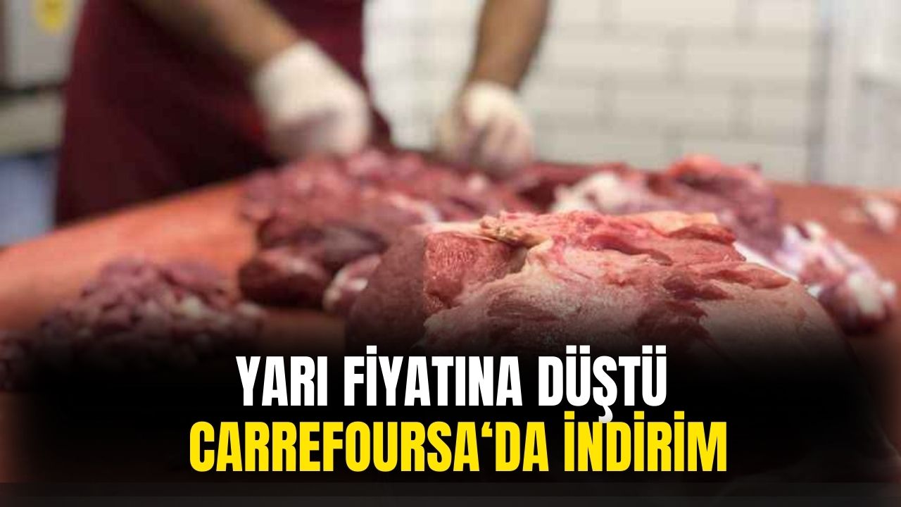 Et Fiyatları Tarihte İlk Kez Böyle Düştü! Carrefoursa Marketler Resmen Gemileri Yaktı