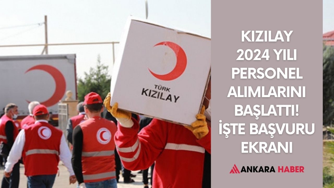 Kızılay 2024 Yılının İlk Personel Alımı Başlattı! O Kadrolarda Alım Yapılacak