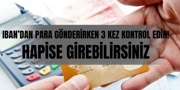 IBAN’dan para gönderirken dikkat! Başınız devletle belaya girebilir