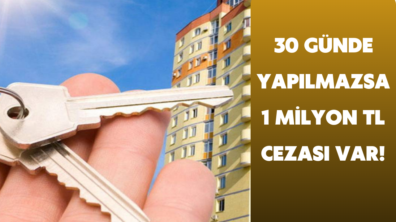 Ev sahipleri 30 gün içinde bildirmezse 1 milyon TL ceza ödeyecek