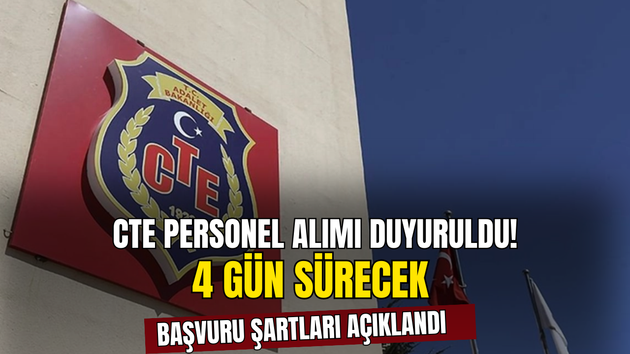 4 Gün Sürecek CTE Memur Alımı Başvuruları Duyuruldu