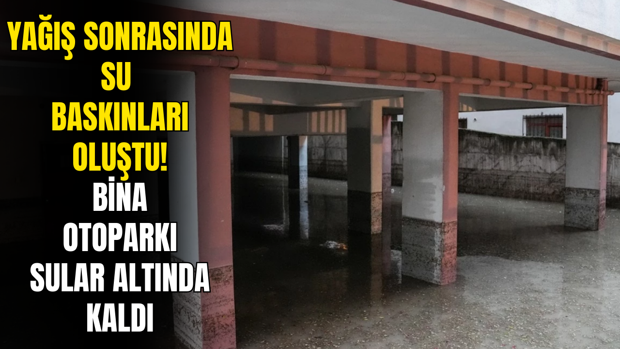 Ankara'nın Mamak ilçesinde sağanak nedeniyle bir binanın otoparkı su bastı