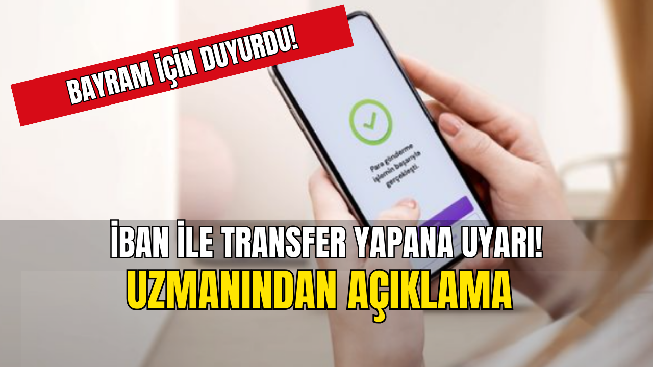 IBAN ile havale EFT yapanlara ACİL uyarı