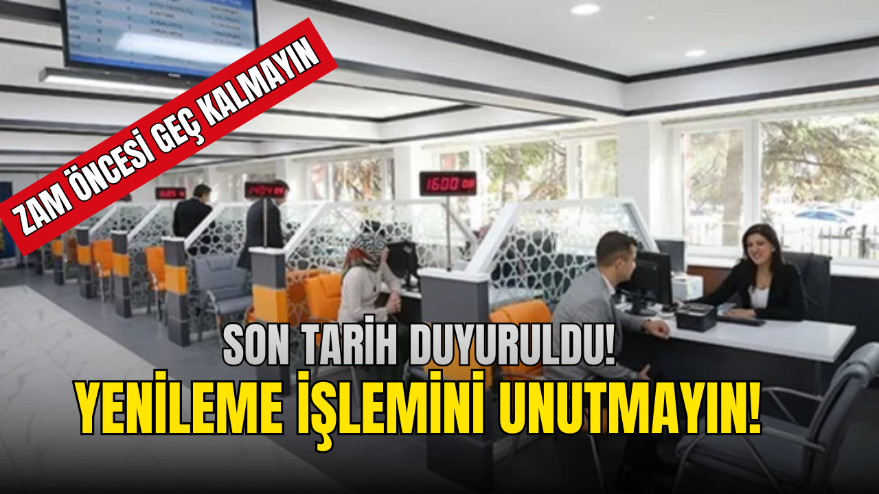 Son Tarih Duyuruldu! Zam Öncesinde Yenileme İşlemini Yapın