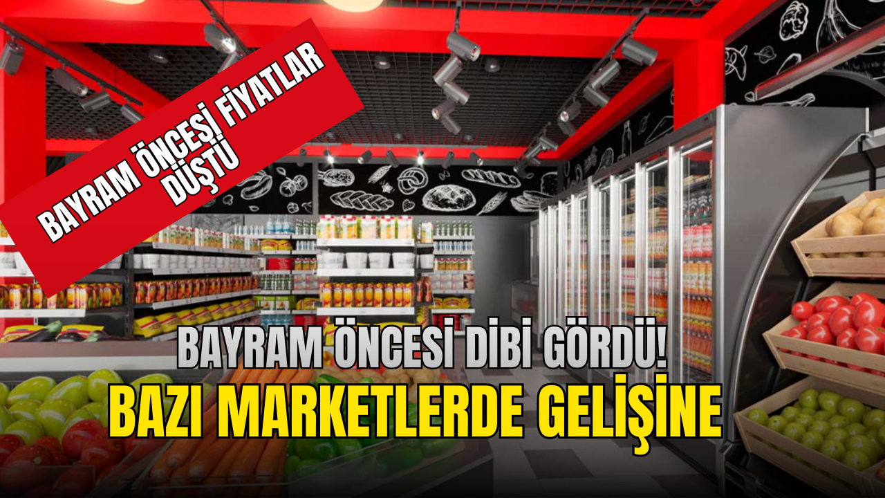 Bayram Öncesinde Fiyatlar Dibi Gördü! Bazı Marketlerde Gelişini Satılmaya Başlandı