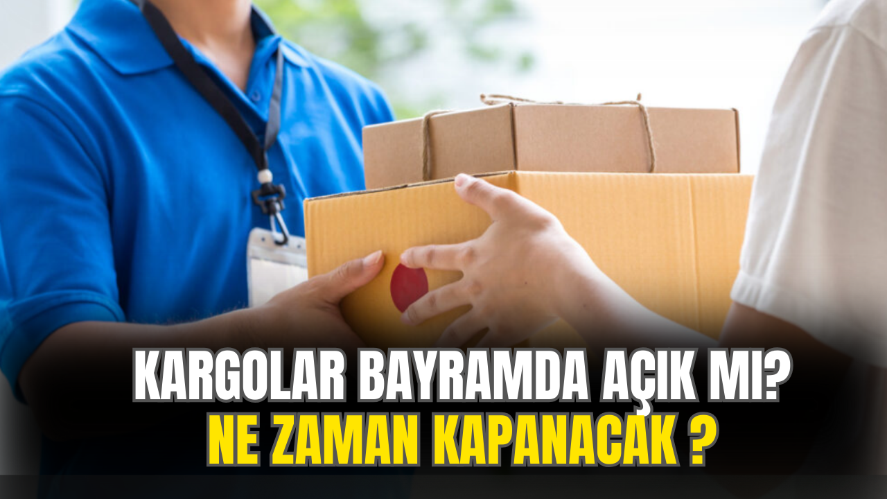 Kargolar arefe günü açık mı? Kargolar ne zaman kapanacak?