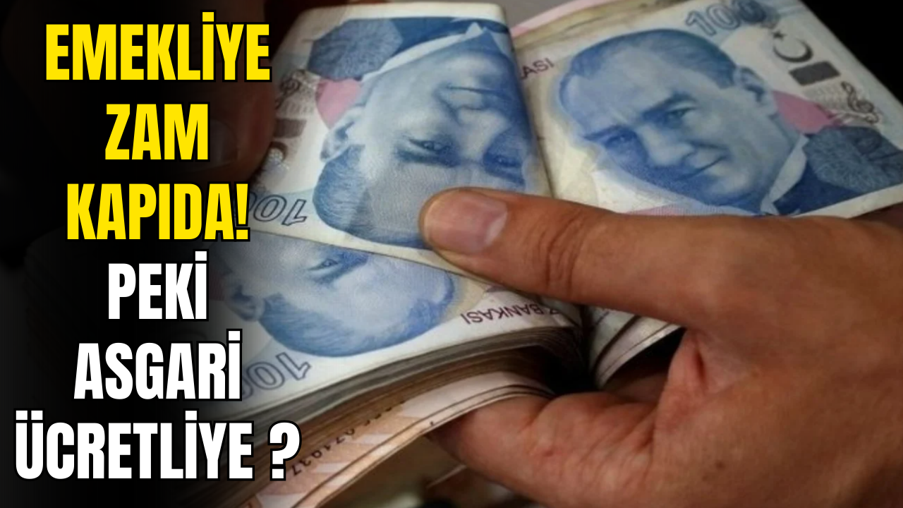 Emekliye Zam Geliyor Asgari Ücretliye ?