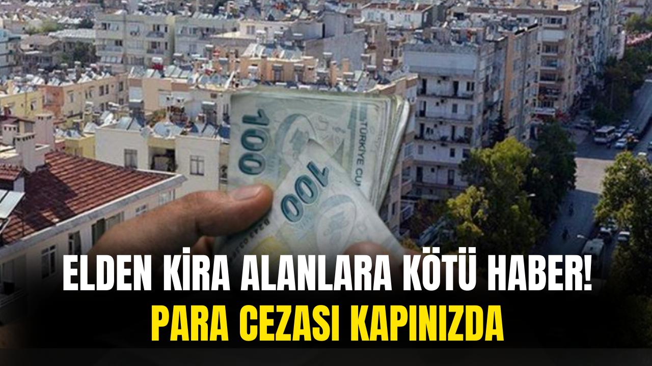 Elden Kira Alma Dönemi Son Buluyor! 75 Bin Liraya Kadar Ceza Geliyor