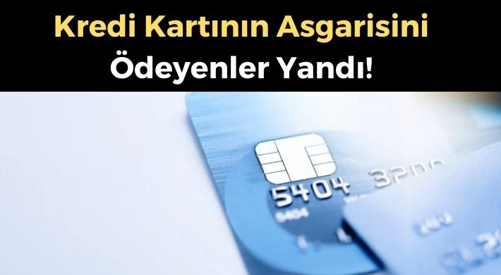 Kredi Kartı Asgarisini Ödeyenlere Flaş Uyarı! 4 Gün Sonra Değişecek