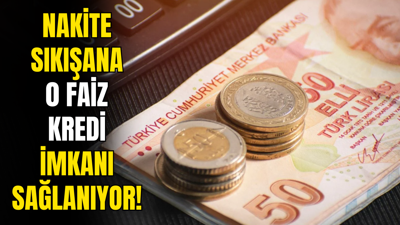 Nakite Sıkışanın İmdadına Bankalar Koşuyor! 0 Faiz Yeni Krediler Açıklandı