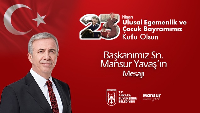 Mansur Yavaş'tan 23 Nisan Kutlaması