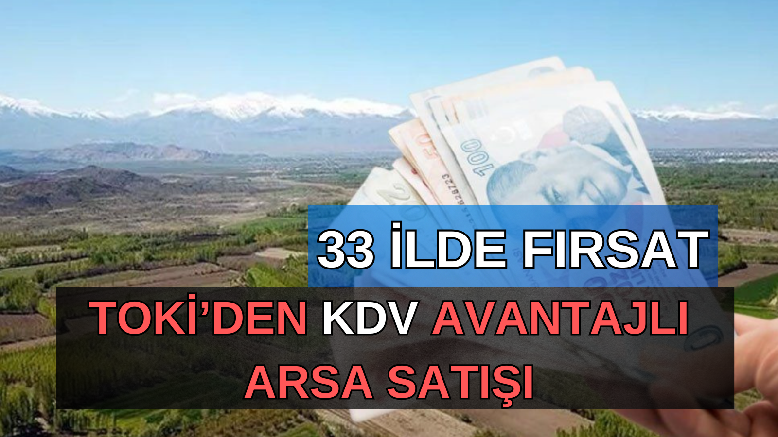 TOKİ'den Muhteşem Fırsat: 33 İlde KDV Avantajlı Arsa Satışı!