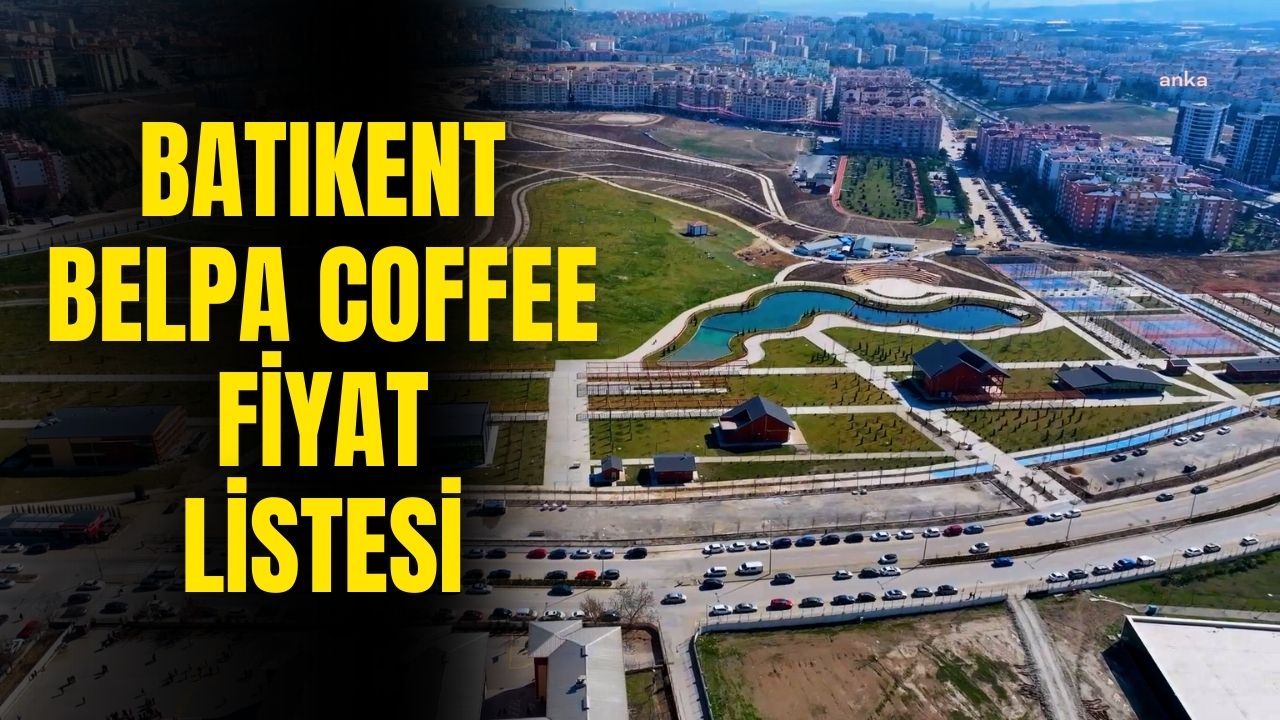 Batıkent Rekreasyon Alanı Belpa Coffee Fiyat Listesi