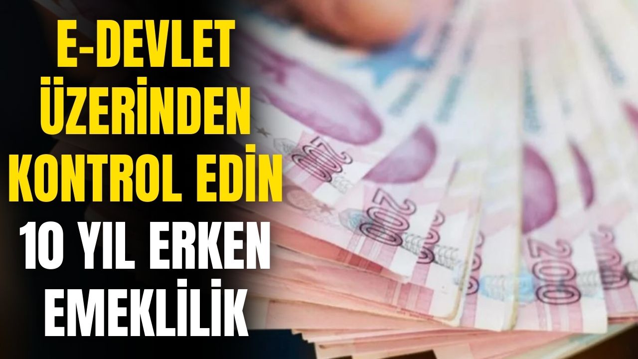 E-devletten işe giriş tarihini kontrol edin: bu yöntemlerle 8 - 10 yıl erken emekli olabilirsiniz