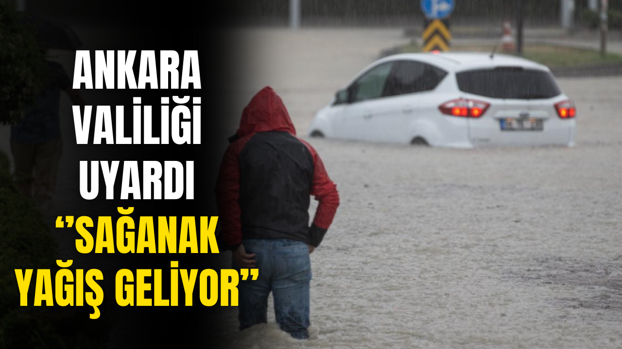 Valilik'ten Ankara'ya Yeni Uyarı Yapıldı: Dolu Ve Sel Baskınlarına Dikkat!