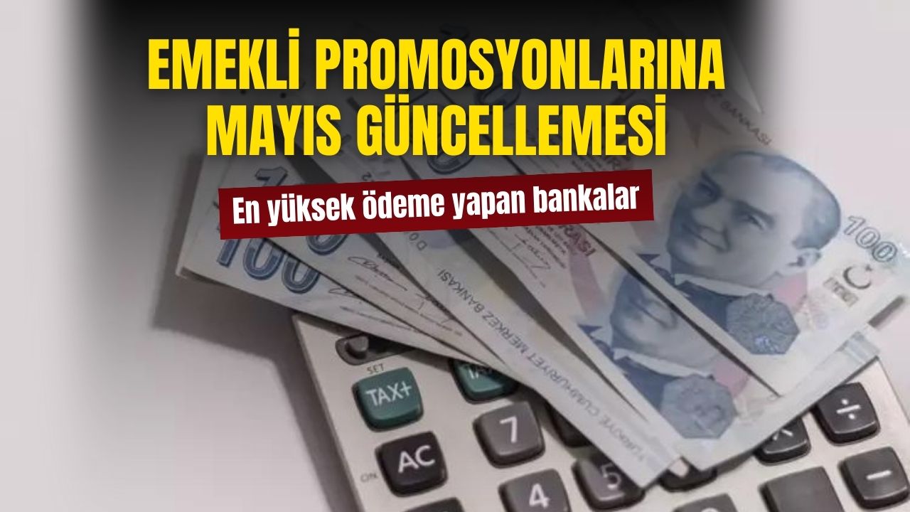 Mayıs ayında en yüksek promosyon ödemesi yapan bankalar belli oldu