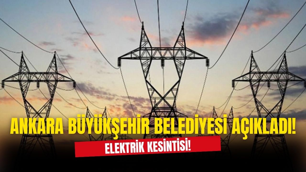 Ankara'da elektrik kesintisi meydana gelecek! ABB'den açıklama geldi