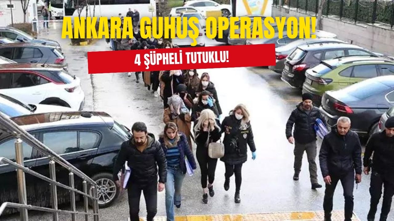 Eskişehir ve Ankara'da fuhuş operasyonu! 4 kişi şüpheli tutuklandı