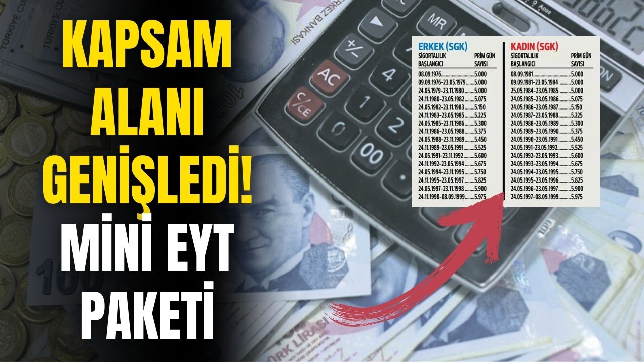 Kapsam alanı genişletildi! 1995 2005 arası mini EYT paketi