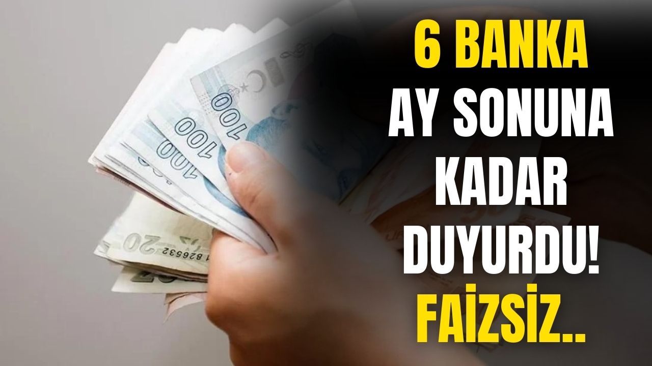 6 banka bir araya geldi! Tek kuruş faizsiz 25.000 TL ihtiyaç kredisi verecek