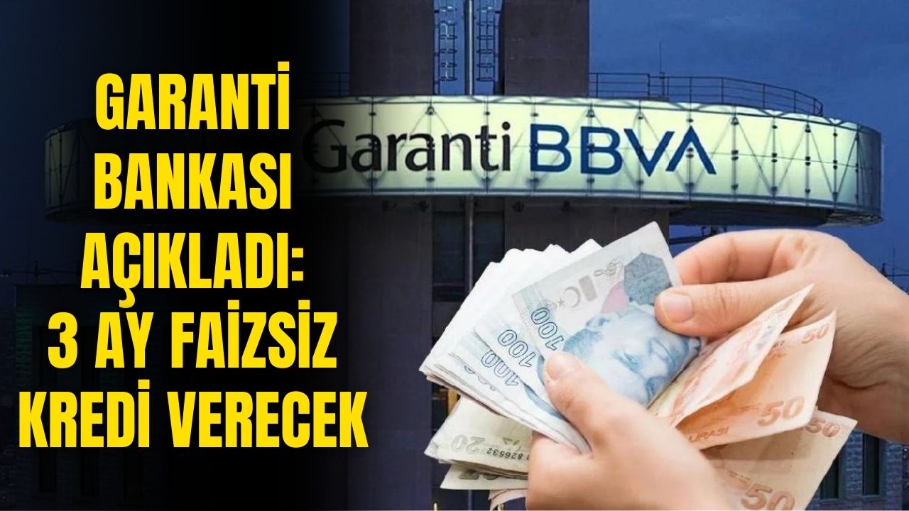 Garanti Bankası açıkladı! Tek şartla 3 ay taksitli faizsiz 20 bin TL kredi verilecek