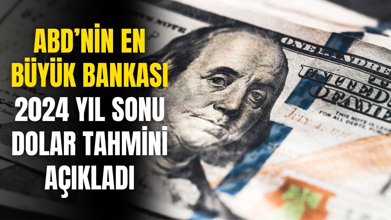 Amerika'nın en büyük 500 bankasından 2024 yılı sonu dolar tahmini geldi! İşte yıl sonunda dolar kurunun ulaşacağı seviye