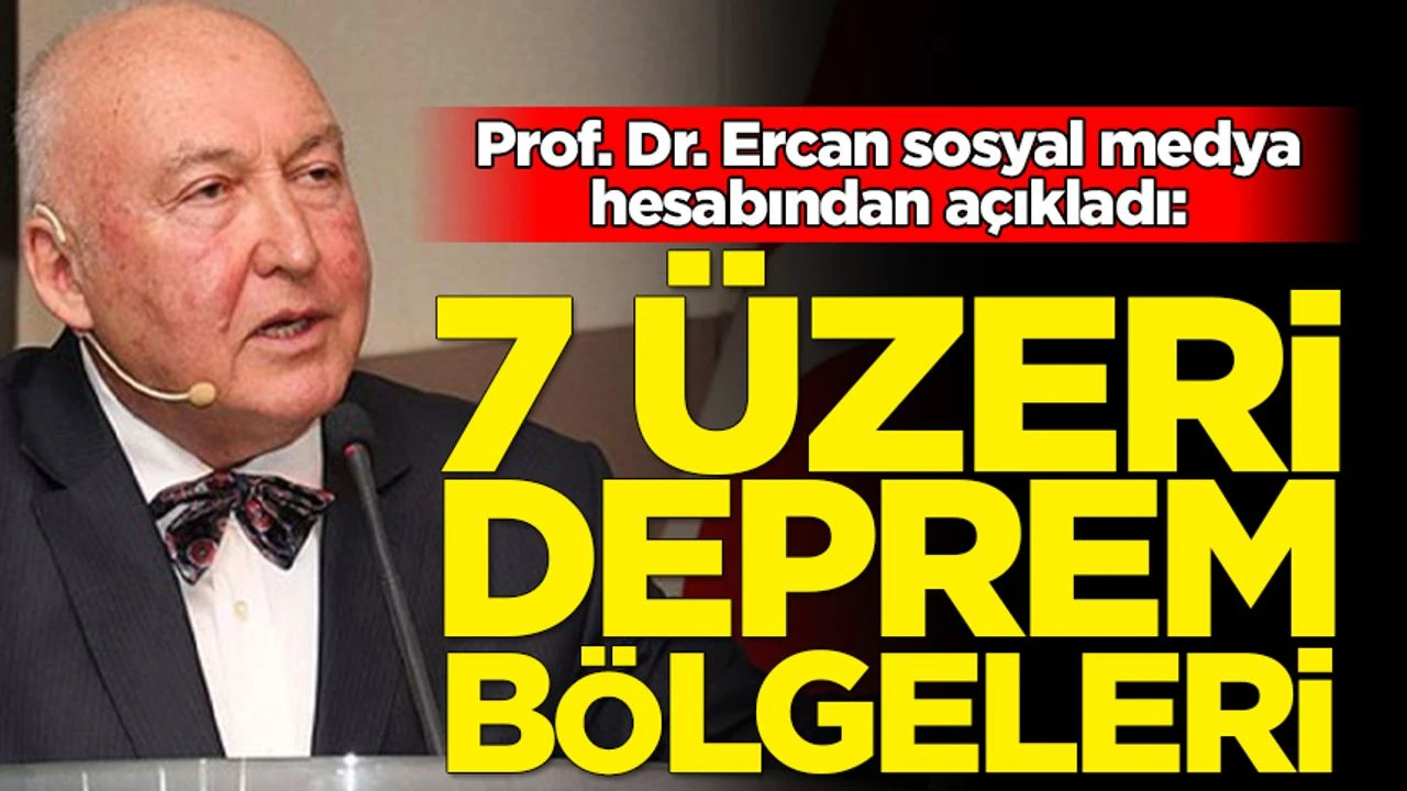 Ünlü profesör Ahmet Ercan 7 şiddetinde deprem olacak illeri tek tek açıkladı