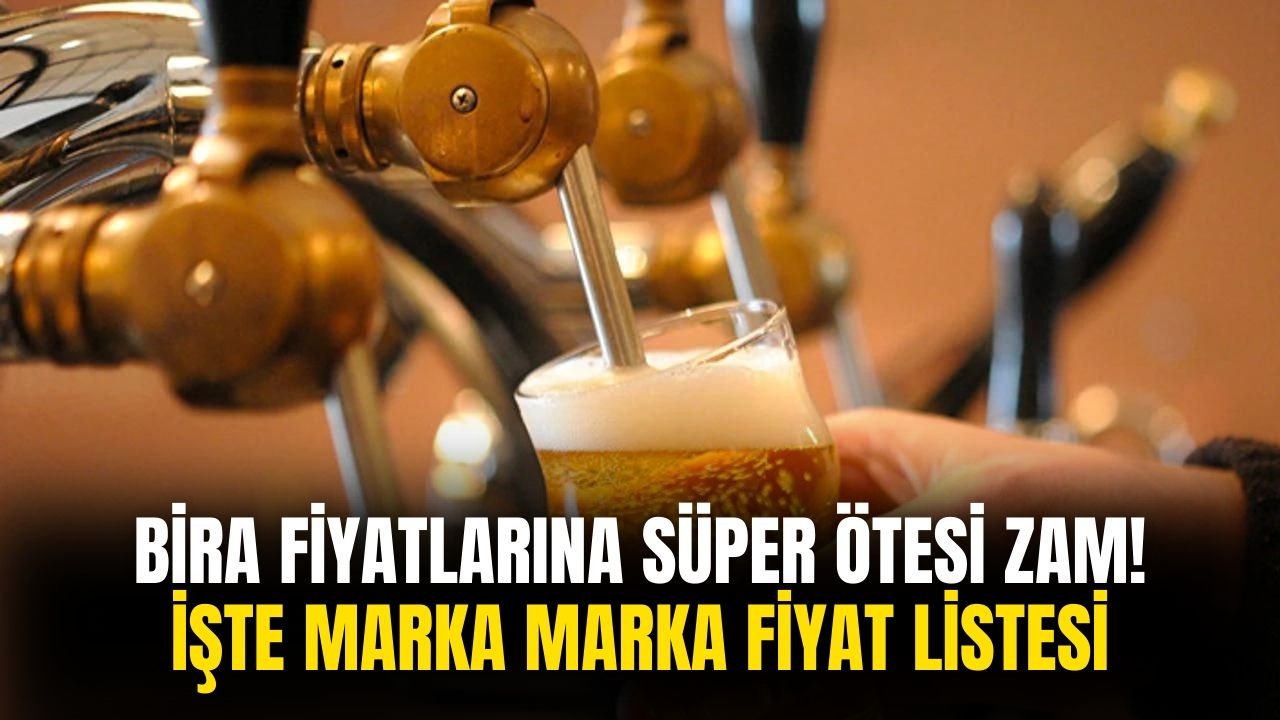 Bira fiyatlarına süpersonik zam! Efes, Carlsberg, Tuborg, Bomonti 33cL 50 CL biralar ne kadar oldu?