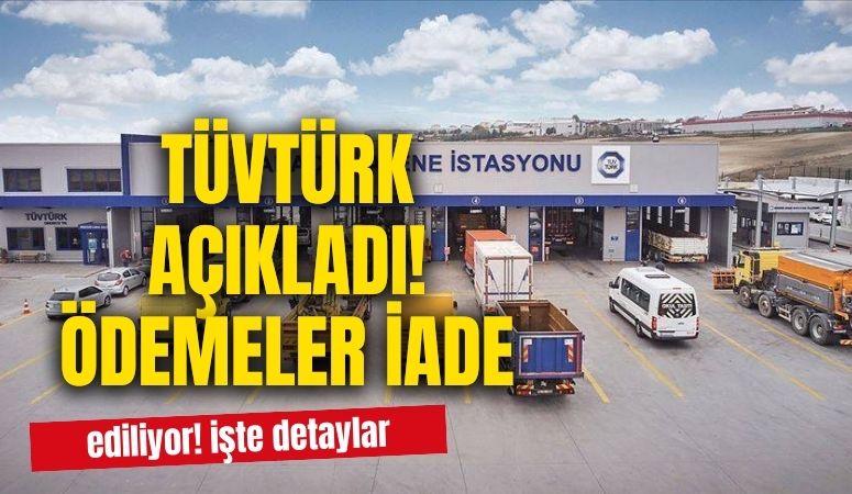 TÜVTÜRK'ten açıklama geldi! Herkesten alınan o ücretler tek işlemle İADE edilecek