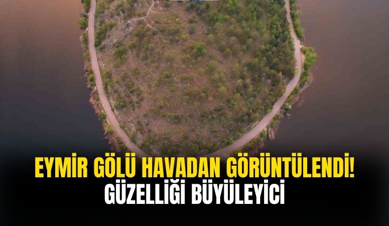 Ankara'da Eymir Gölü'nün Havadan Görüntüsü Resmen Mest Etti!