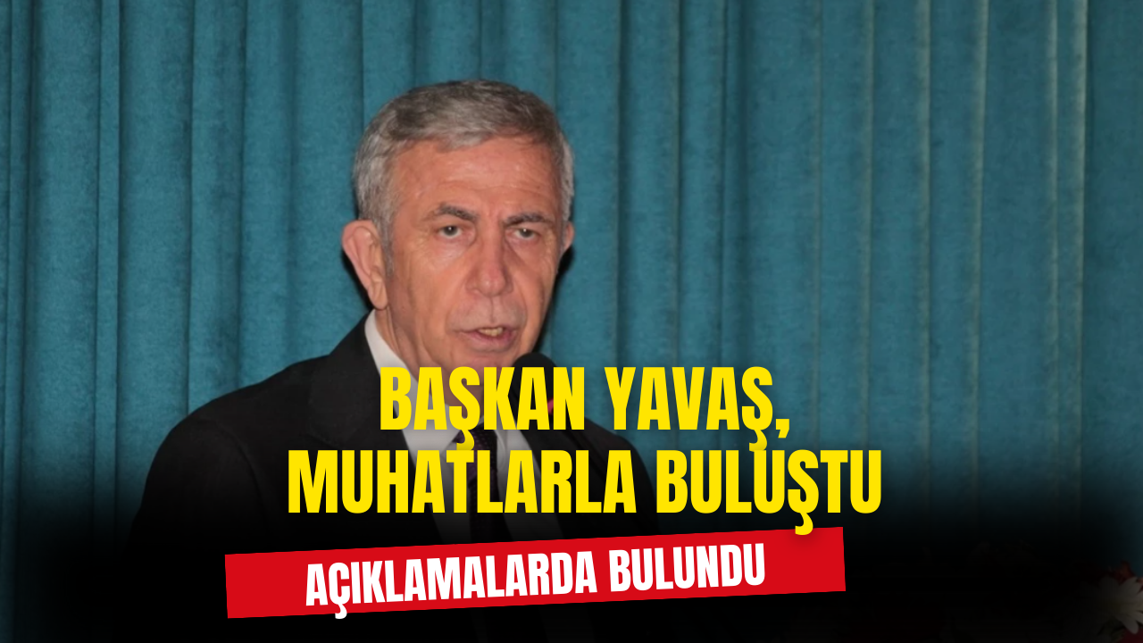 Başkan Mansur Yavaş Muhtarlarla Buluştu