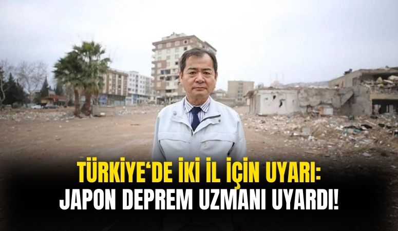 Japon Deprem Uzmanı İki Şehir için Kritik Uyarıda Bulundu!