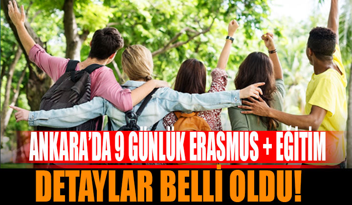 Ankara 9 Gün Erasmus+Eğitim Kursu Verilecek! İşte Detaylar