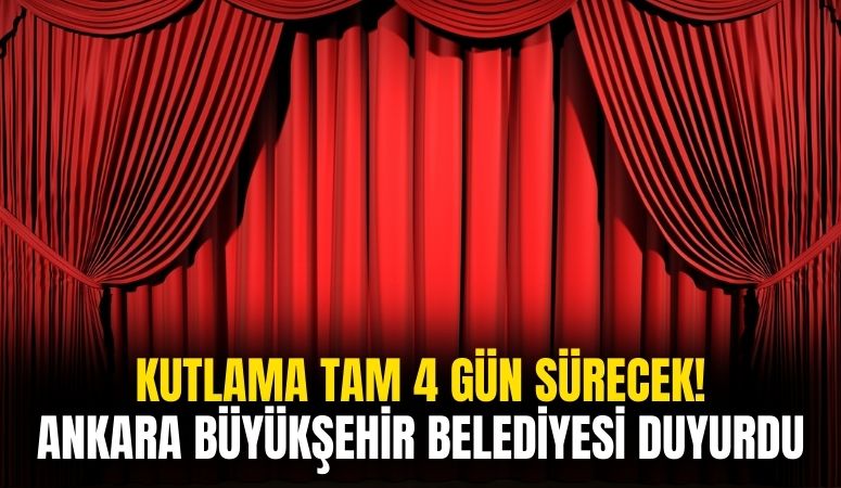 Ankara'da tamı tamına 4 gün sürecek! Tüm Ankaralılar ücretsiz katılacak